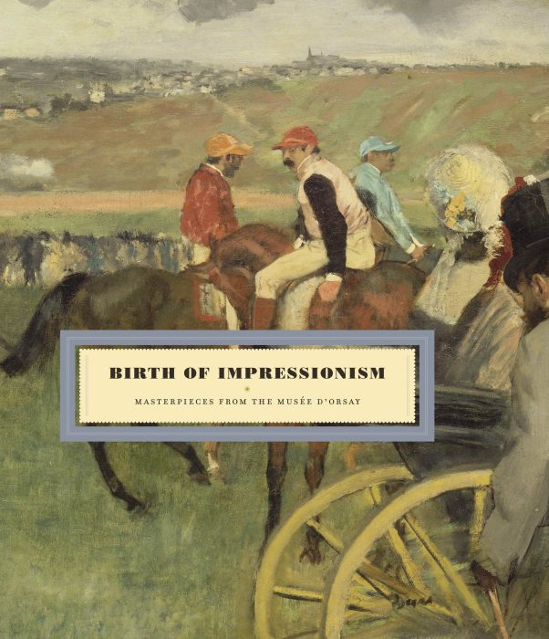 Cover for Birth of Impressionism: Masterpieces from the Musee D’Orsay