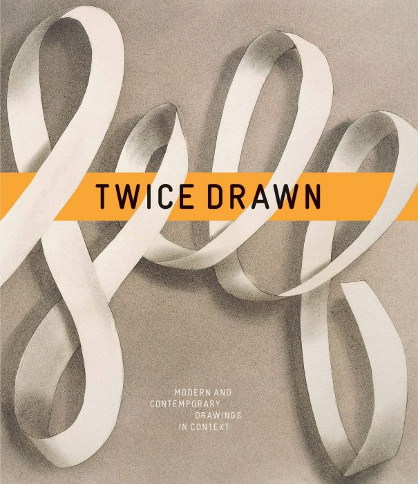 Cover for Twice Drawn: Modern and Contemporary Drawings in Context