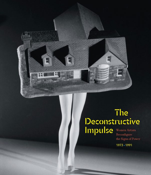 Cover for The Deconstructive Impulse: Women Artists Reconfigure the Signs of Power, 1973-1991