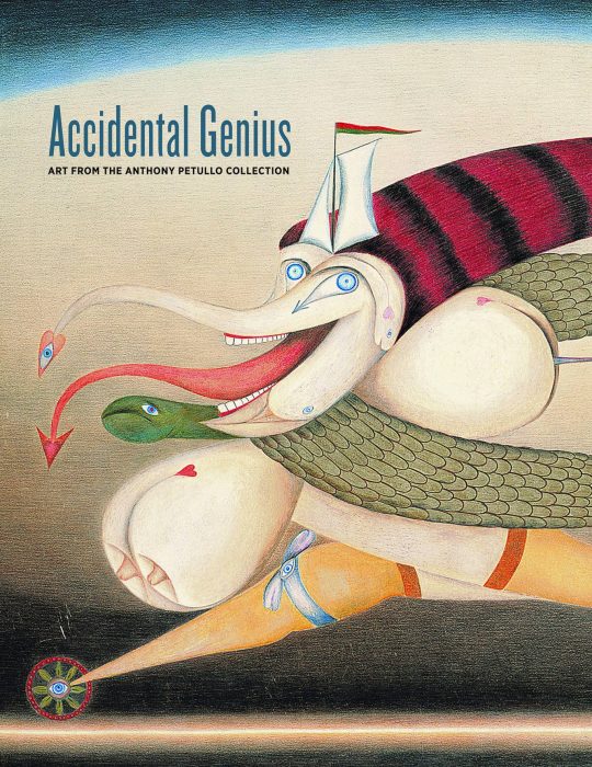 Cover for Accidental Genius: Art from the Anthony Petullo Collection