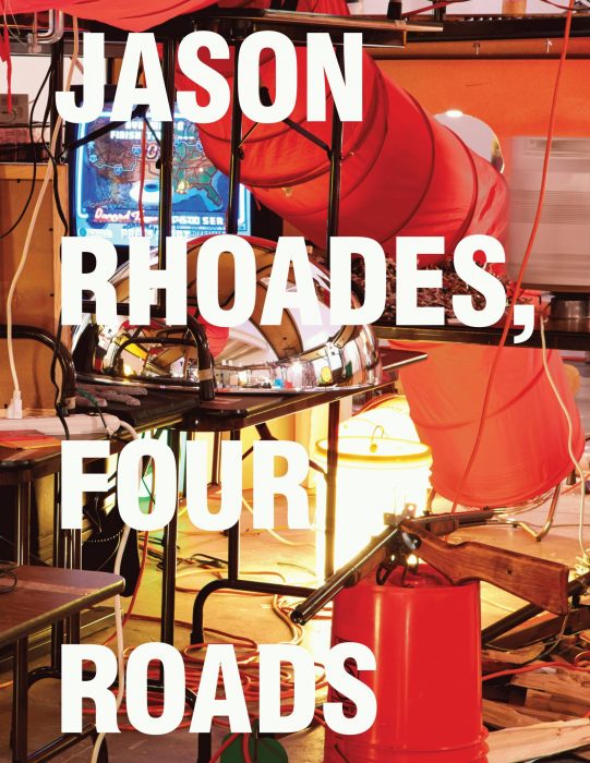 Cover for Jason Rhoades: Four Roads