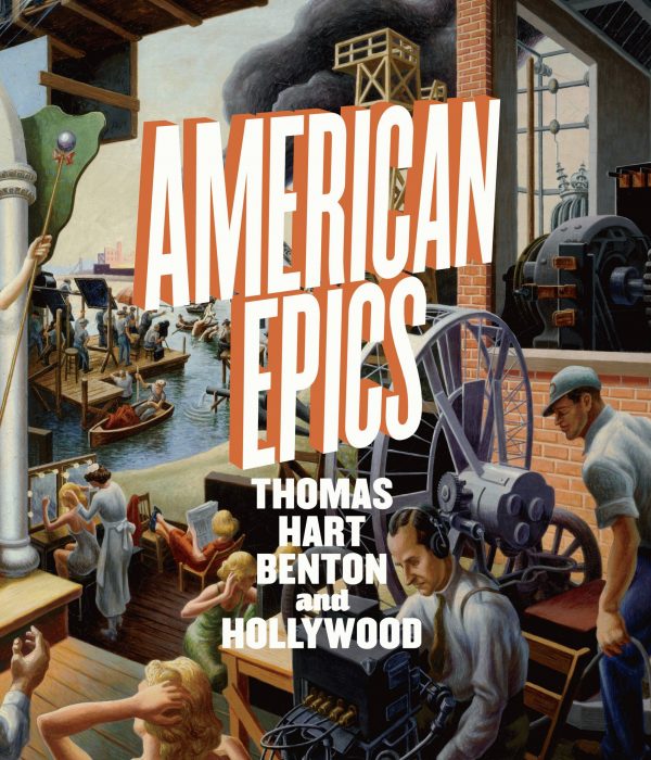 Cover for American Epics: Thomas Hart Benton and Hollywood