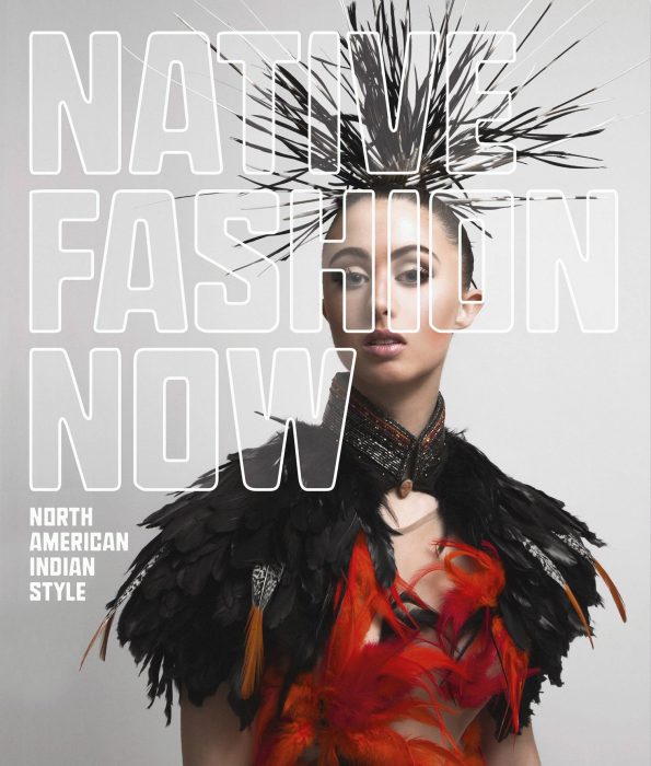 Cover for Native Fashion Now: North American Indian Style