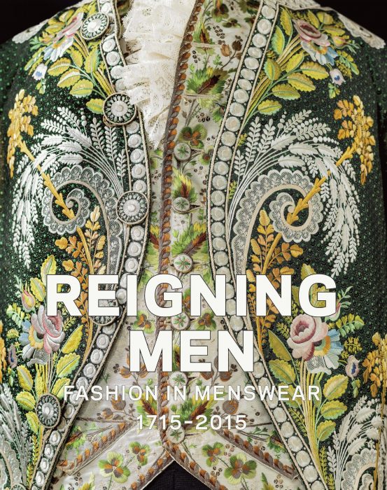 Cover for Reigning Men: Fashion In Menswear, 1715-2015