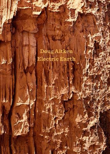 Cover for Doug Aitken: Electric Earth