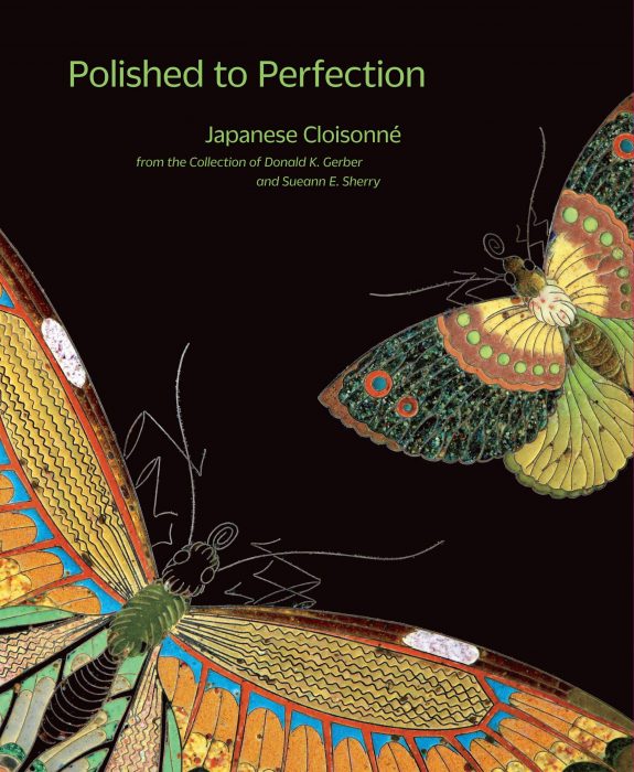 Cover for Polished to Perfection: Japanese Cloisonne from the Collection of Donald K. Gerber and Sueann E. Sherry