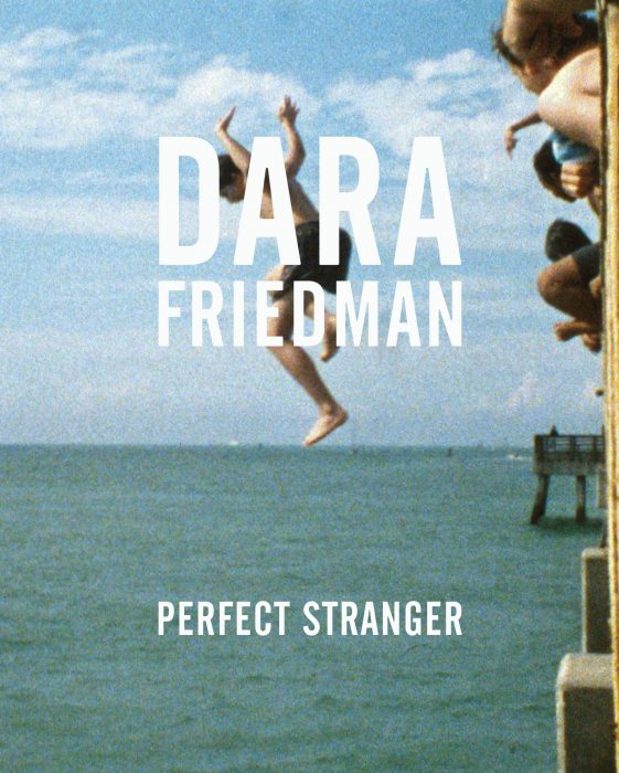 Cover for Dara Friedman: Perfect Stranger