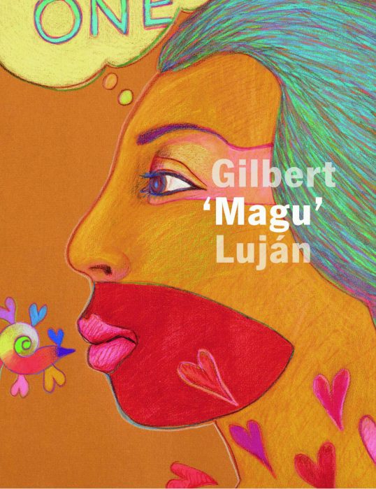 Cover for Aztlán to Magulandia: The Journey of Chicano Artist Gilbert Magu Luján