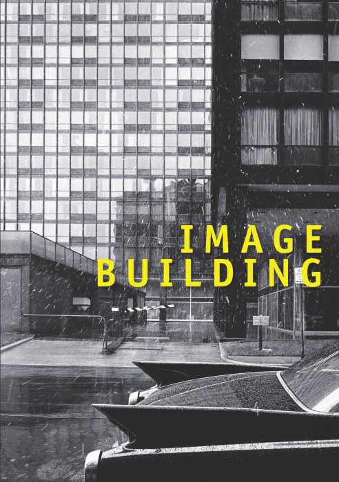 Cover for Image Building: How Photography Transforms Architecture