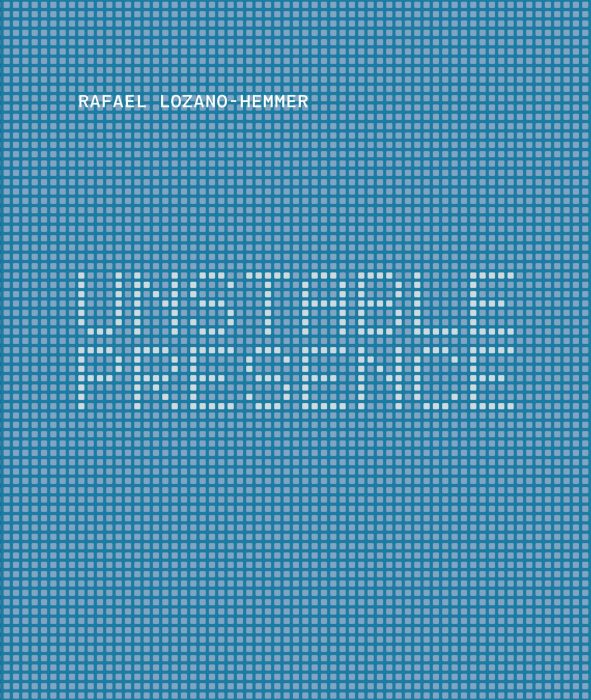 Cover for Rafael Lozano-Hemmer: Unstable Presence