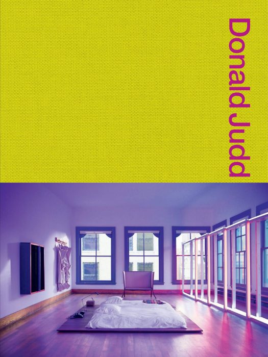 Cover for Donald Judd Spaces: Judd Foundation New York & Texas