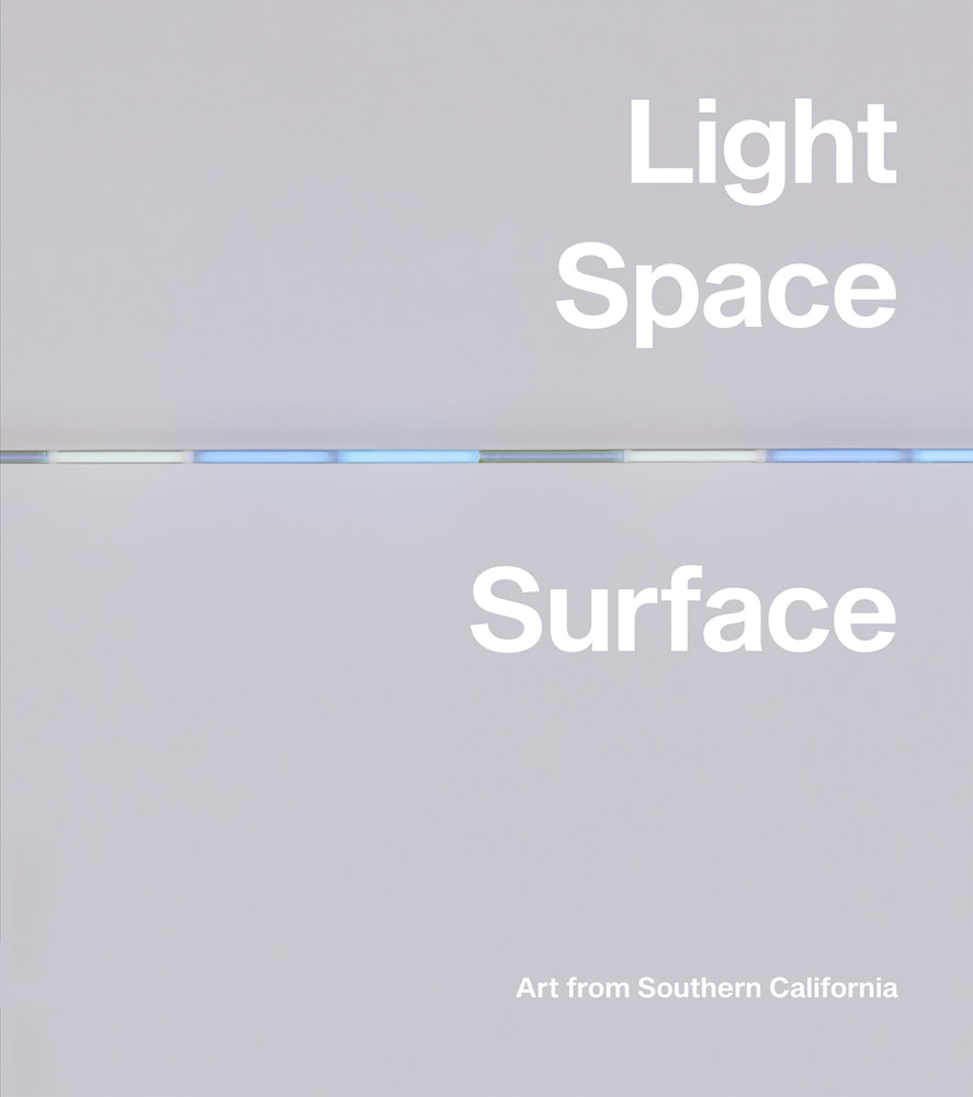 Cover for Light, Space, Surface: Art from Southern California