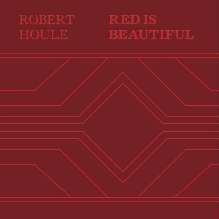 Cover for Robert Houle: Red Is Beautiful