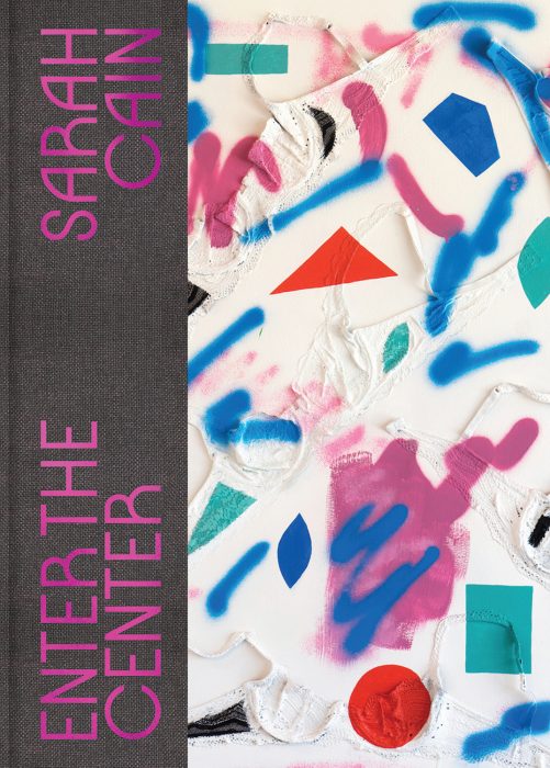 Cover for Sarah Cain: Enter the Center