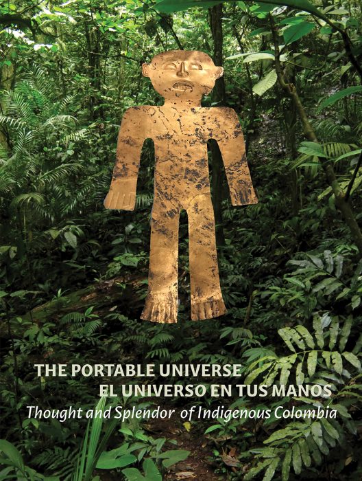 Cover for The Portable Universe/El Universo en tus Manos:             Thought and Splendor of Indigenous Colombia