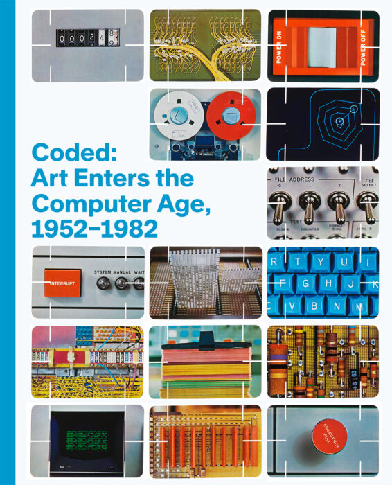 Cover for Coded: Art Enters the Computer Age, 1952–1982