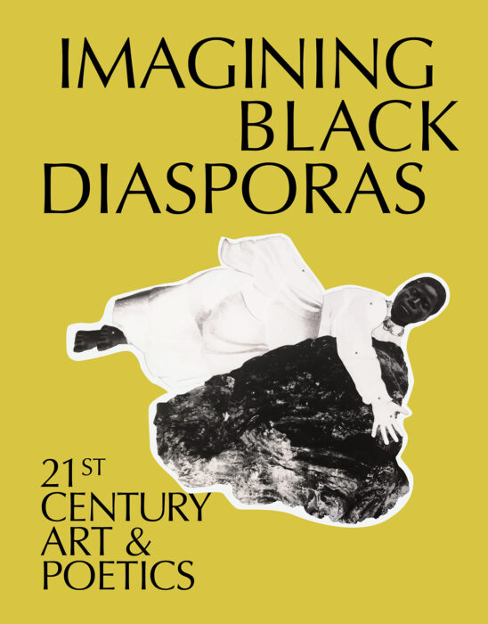 Cover for Imagining Black Diasporas: 21st-Century Art and Poetics