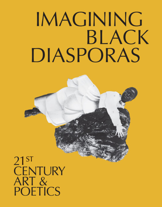 Cover for Imagining Black Diasporas: 21st-Century Art and Poetics