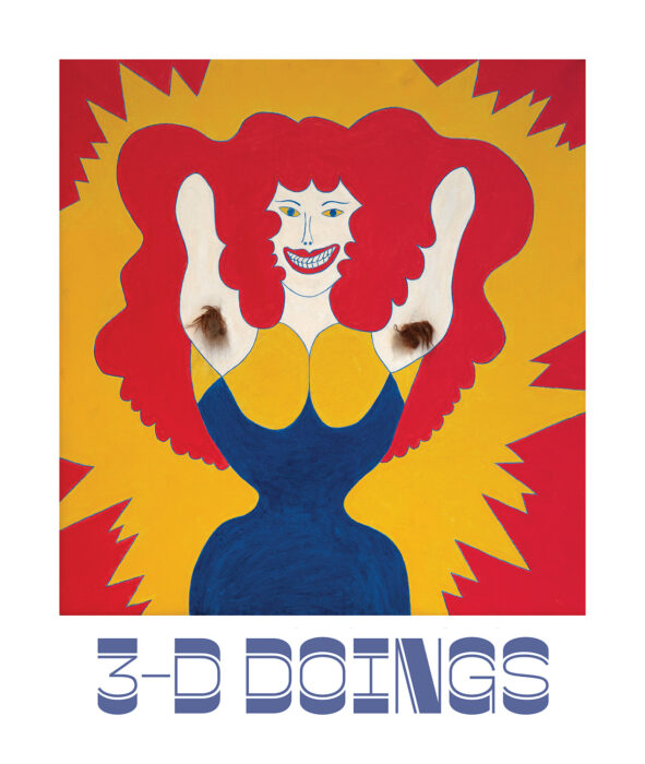 Cover for 3-D Doings: The Imagist Object in Chicago Art, 1964–1980