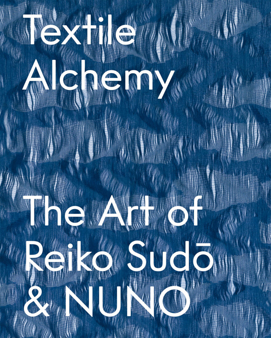 Cover for Textile Alchemy: The Art of Reiko Sudō & NUNO Special Edition