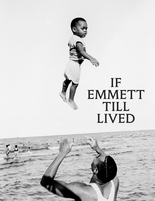 Cover for If Emmett Till Lived: A Creative Monument